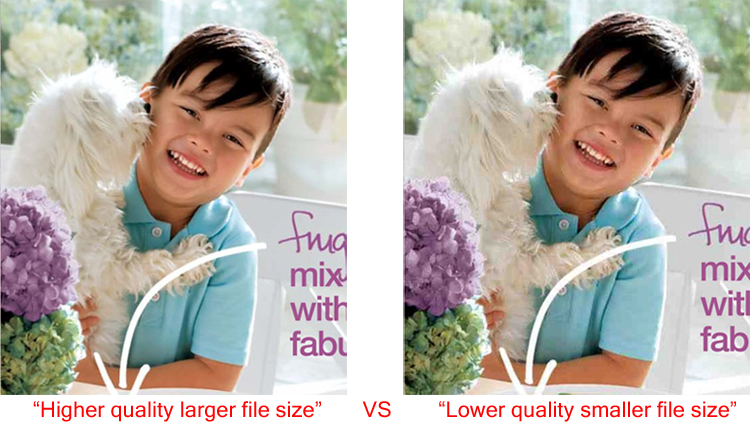  “Higher quality larger file size” VS “Lower quality smaller file size”
